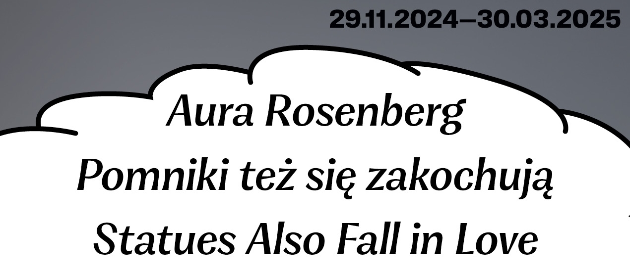 szary baner z białą chmurką z napisem "aura rosenberg pomniki też się zakochują. statues also fall in love"