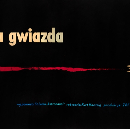 Wojciech Zamecznik, "Silent Star" – movie poster (dir. Kurt Maetzig, music Andrzej Markowski), 1960 © J. & S. Zamecznik / Archeology of Photography Foundation, Warsaw