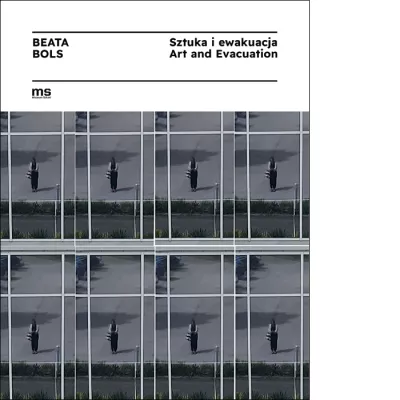 Beata Bols. Sztuka i ewakuacja