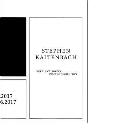 Stephen Kaltenbach. Indeks możliwości / Index of Possibilities