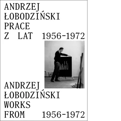 Andrzej Łobodziński. Prace z lat 1956-1972